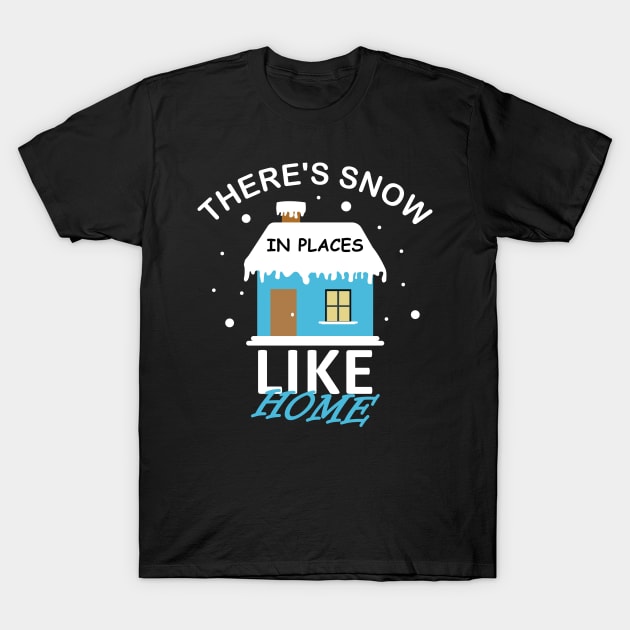 There's Snow In Places Like Home - Winter illustrations T-Shirt by StasLemon